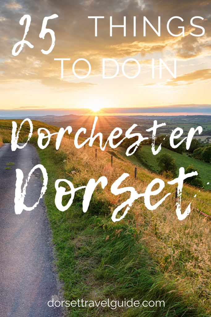Things to do in Dorchester Dorset